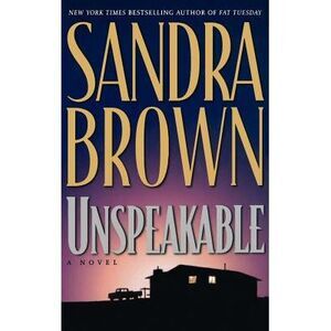 Unspeakable -- Sandra Brown